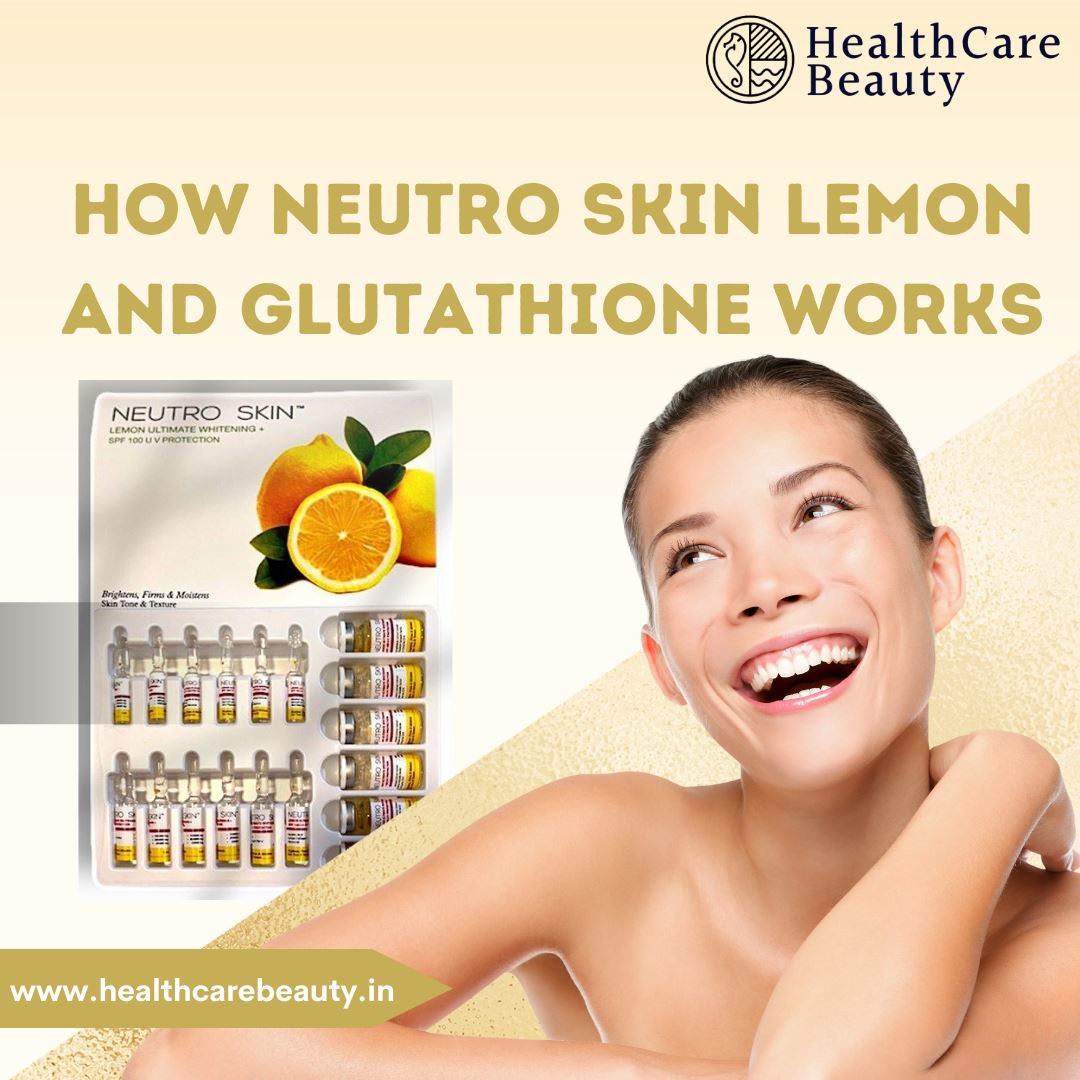 How Neutro Skin Lemon and Glutathione Injection works